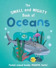 Buy The Small and Mighty Book of Oceans