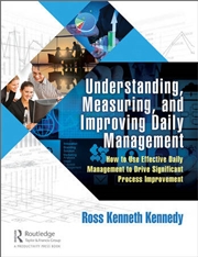 Buy Understanding, Measuring, and Improving Daily Management