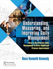Buy Understanding, Measuring, and Improving Daily Management