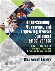 Buy Understanding, Measuring, and Improving Overall Equipment Effectiveness