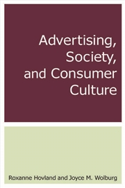 Buy Advertising, Society, and Consumer Culture