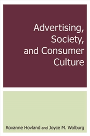 Buy Advertising, Society, and Consumer Culture
