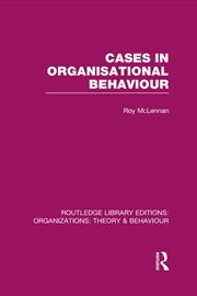 Buy Cases in Organisational Behaviour (RLE: Organizations)