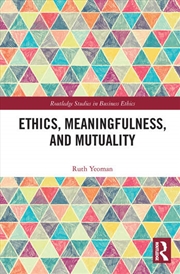 Buy Ethics, Meaningfulness, and Mutuality