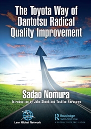 Buy The Toyota Way of Dantotsu Radical Quality Improvement