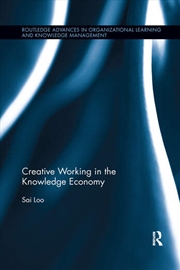 Buy Creative Working in the Knowledge Economy