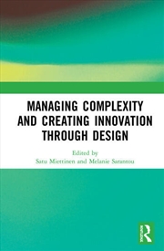 Buy Managing Complexity and Creating Innovation through Design