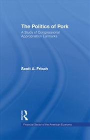 Buy The Politics of Pork