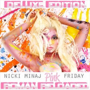 Buy Pink Friday - Roman Reloaded - Deluxe Edition