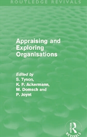 Buy Appraising and Exploring Organisations (Routledge Revivals)