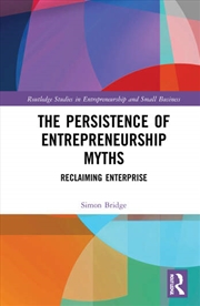 Buy The Persistence of Entrepreneurship Myths