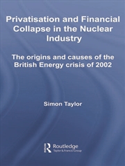Buy Privatisation and Financial Collapse in the Nuclear Industry