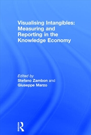 Buy Visualising Intangibles: Measuring and Reporting in the Knowledge Economy