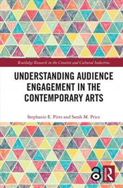 Buy Understanding Audience Engagement in the Contemporary Arts
