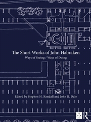 Buy The Short Works of John Habraken