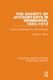 Buy The Society of Accountants in Edinburgh, 1854-1914