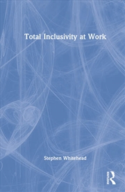 Buy Total Inclusivity at Work