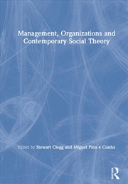 Buy Management, Organizations and Contemporary Social Theory