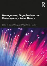 Buy Management, Organizations and Contemporary Social Theory