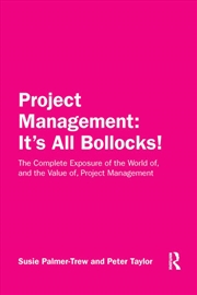 Buy Project Management: It's All Bollocks!