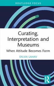 Buy Curating, Interpretation and Museums