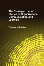 Buy The Strategic Use of Stories in Organizational Communication and Learning