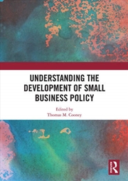 Buy Understanding the Development of Small Business Policy