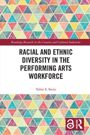 Buy Racial and Ethnic Diversity in the Performing Arts Workforce