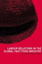 Buy Labour Relations in the Global Fast-Food Industry