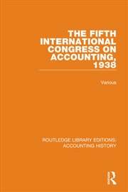Buy The Fifth International Congress on Accounting, 1938