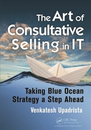 Buy The Art of Consultative Selling in IT