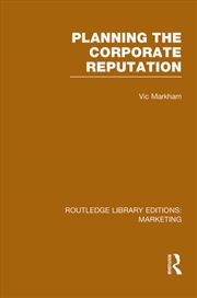 Buy Planning the Corporate Reputation (RLE Marketing)
