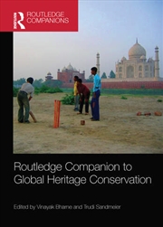 Buy Routledge Companion to Global Heritage Conservation