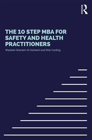 Buy The 10 Step MBA for Safety and Health Practitioners