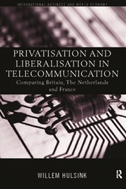 Buy Privatisation and Liberalisation in European Telecommunications