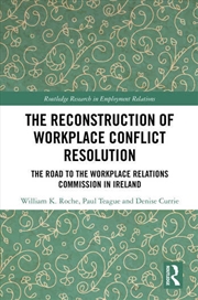 Buy The Reconstruction of Workplace Conflict Resolution