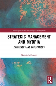 Buy Strategic Management and Myopia
