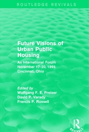 Buy Future Visions of Urban Public Housing (Routledge Revivals)