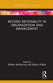 Buy Beyond Rationality In Organiza