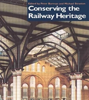 Buy Conserving The Railway Heritag