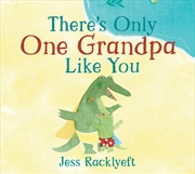 Buy There's Only One Grandpa Like You