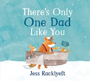 Buy There's Only One Dad Like You