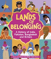 Buy Lands Of Belonging: A History Of India, Pakistan, Bangladesh And Britain
