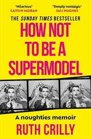 Buy How Not To Be A Supermodel