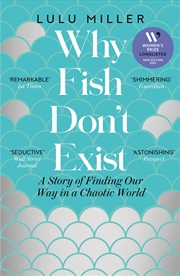 Buy Why Fish Don't Exist: A Story Of Loss, Love And The Hidden Order Of Life