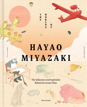 Buy The Worlds Of Hayao Miyazaki
