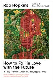 Buy How To Fall In Love With The Future