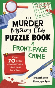 Buy The Murder Mystery Club Puzzle Book: A Front-Page Mystery