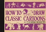 Buy How To Draw Classic Cartoons