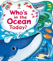 Buy Who's in the Ocean Today?